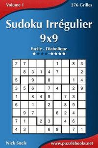 bokomslag Sudoku Irrégulier 9x9 - Facile à Diabolique - Volume 1 - 276 Grilles