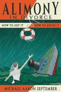 bokomslag Alimony in Divorce: How to Get It, How to Avoid It