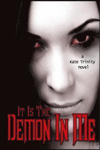 Kate Trinity, Leesa Wallace - It Is The Demon In Me, Häftad