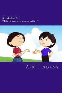 bokomslag Kinderbuch: "Ich Spioniere einen Affen" Neue Gute-nacht Geschichte am besten für Anfänger oder Leseanfänger, (Alter 3-6). Witzige