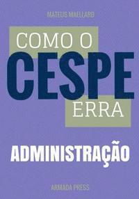 bokomslag Como o Cespe erra: Administração