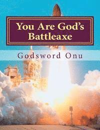 bokomslag You Are God's Battleaxe: God's Weapon of Warfare