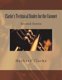 Herbert L. Clarke, Paul M. Fleury - Clarke's Technical Studes for the Coronet: Second Series, Häftad