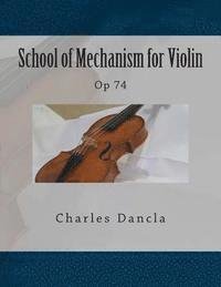 bokomslag School of Mechanism for Violin: Op 74