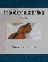 Charles Dancla, Paul M. Fleury - School of Mechanism for Violin: Op 74, Häftad