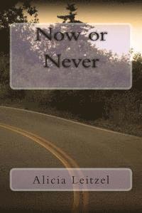 Alicia Leitzel - Now or Never, Häftad