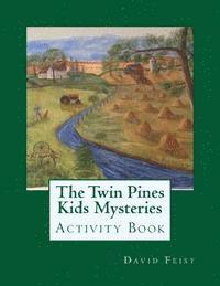 David Feist - The Twin Pines Kids Mysteries Activity Book, Häftad