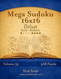 bokomslag Mega Sudoku 16x16 Deluxe - Da Facile a Diabolico - Volume 35 - 468 Puzzle