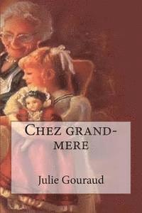 Julie Gouraud, Ryan Ballin - Chez grand-mere, Häftad