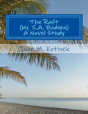 bokomslag The Raft (by S.A. Bodeen) A Novel Study