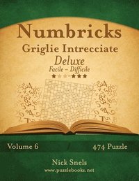 bokomslag Numbricks Griglie Intrecciate Deluxe - Da Facile a Difficile - Volume 6 - 474 Puzzle