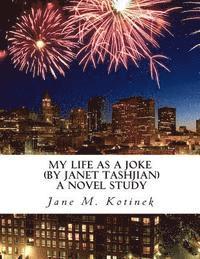 bokomslag My Life as a Joke (by Janet Tashjian) A Novel Study