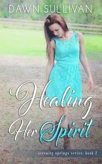 bokomslag Healing Her Spirit