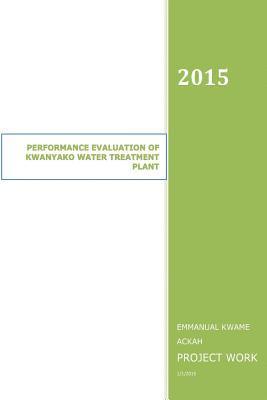Performance Evaluation of Kwanyako Water Treatment Plant: Water Treatment Plant 1