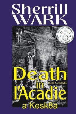 Sherrill Wark - Death in l'Acadie, Häftad