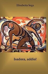 bokomslag Isadora, addio!