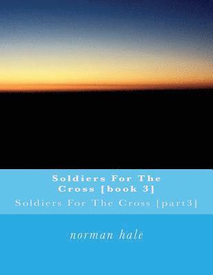 bokomslag Soldiers For The Cross [book 3]