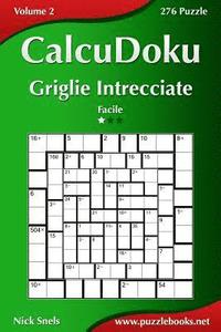 bokomslag CalcuDoku Griglie Intrecciate - Facile - Volume 2 - 276 Puzzle