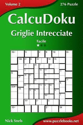 bokomslag CalcuDoku Griglie Intrecciate - Facile - Volume 2 - 276 Puzzle