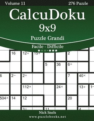 bokomslag CalcuDoku 9x9 Puzzle Grandi - Da Facile a Difficile - Volume 11 - 276 Puzzle