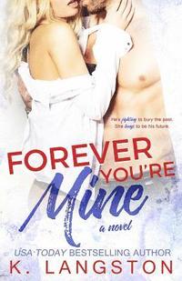 bokomslag Forever You're Mine: a MINE series novel