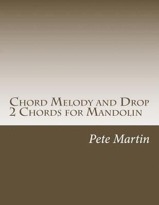 Chord Melody and Drop 2 Chords for Mandolin 1