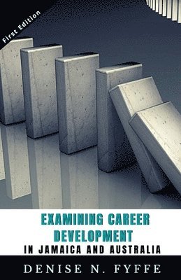 Examining Career Development in Jamaica and Australia 1