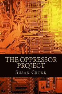 The Oppressor Project 1