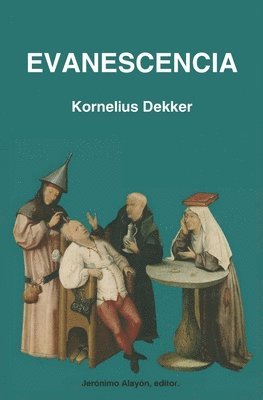 Jerónimo Alayón, Kornelius Dekker - Evanescencia, Häftad