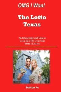 bokomslag OMG I Won! The Lotto Texas: An Interesting and Unique Look Into The Lone Star State's Lottery