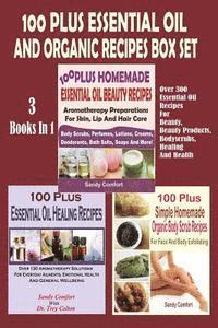 bokomslag 100 Plus Essential Oil And Organic Recipes Box Set: Over 300 Essential Oil Recipes For Beauty, Beauty Products, Bodyscrubs, Healing And Health (3 Book