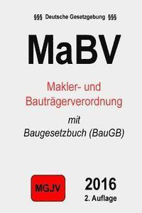 bokomslag Makler- und Bauträgerverordnung (MaBV): mit Baugesetzbuch (BauGB)