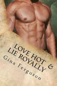 Gina Ferguson - Love Hot & Lie Royally, Häftad
