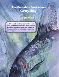 Bob Willis - The Complete Book about Grayling, Häftad