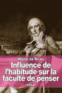 Influence de l'habitude sur la faculté de penser