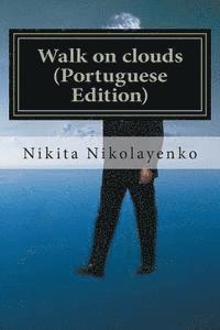 bokomslag Walk on clouds (Portuguese Edition)