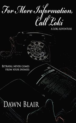 Dawn Blair - For More Information, Call Loki, Häftad