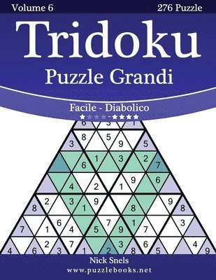 Tridoku Puzzle Grandi - Da Facile a Diabolico - Volume 6 - 276 Puzzle 1