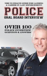 bokomslag Police Oral Board Interview: Over 100 Police Interview Questions & Answers