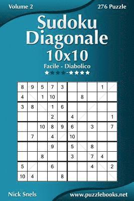 Sudoku Diagonale 10x10 - Da Facile a Diabolico - Volume 2 - 276 Puzzle 1