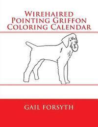 bokomslag Wirehaired Pointing Griffon Coloring Calendar