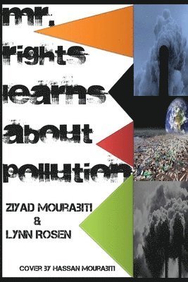 Ziyad Mourabiti, Lynn Rosen - Mr. Rights Learns about Pollution, Häftad. Tillgänglighet: Lägg i varukorg