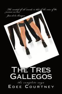 bokomslag The Tres Gallegos-Complete
