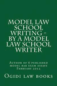 bokomslag Model law school writing - by a model law school writer: Author of 6 published model bar exam essays February 2012