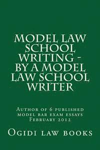 Model law school writing - by a model law school writer: Author of 6 published model bar exam essays February 2012 1