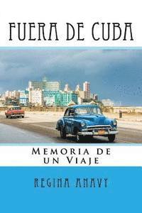 bokomslag Fuera de Cuba: Memoria de un Viaje