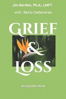Jim Gordon, Betty DeGeneres - Grief and Loss, Häftad