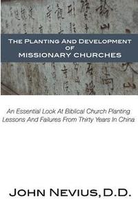 bokomslag The Planting And Development Of Missionary Churches