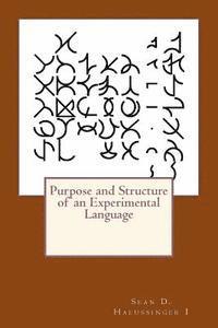 Purpose and Structure of an Experimental Language 1