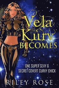 Riley Rose - Vela Kurv Becomes, Häftad